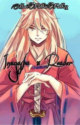 Inuyasha x Reader (Edited)