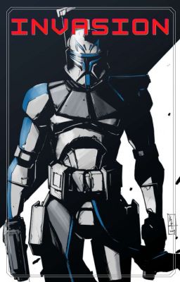 Invasion {Captain Rex x Reader}