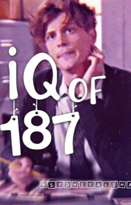 IQ of 187|| Spencer Reid ||