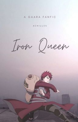 Iron Queen | Gaara 