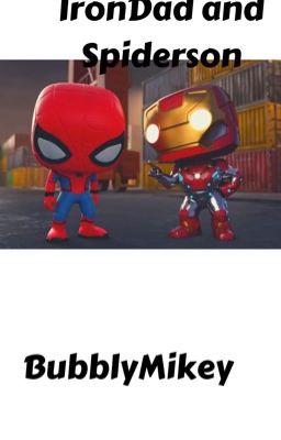 IronDad and Spiderson