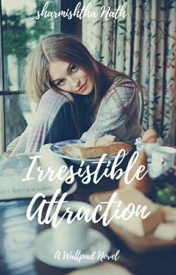 Irresistible Attraction 