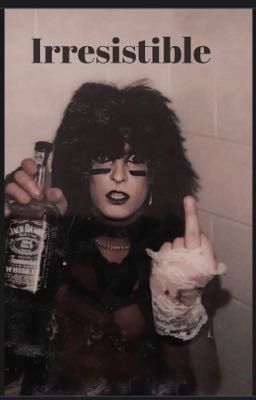 Irresistible|| Nikki Sixx Fanfiction