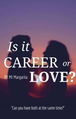 Is it Career or Love?