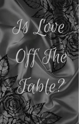 Is Love Off The Table?