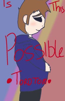 Read Stories Is this possible!? |•|Tordtom|•| - TeenFic.Net