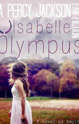 Isabelle Olympus (A Percy Jackson Fan-fiction)