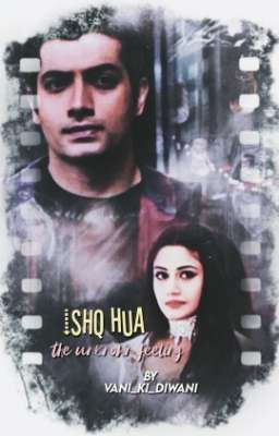 Ishq hua... the unknown feeling  | ✓