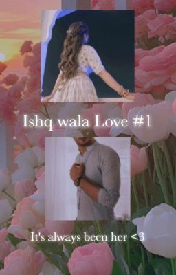 Ishq Wala Love 1