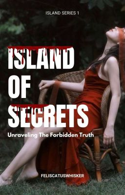 Read Stories Island of Secrets: Unraveling the Forbidden Truth  (Island Series 1) - TeenFic.Net