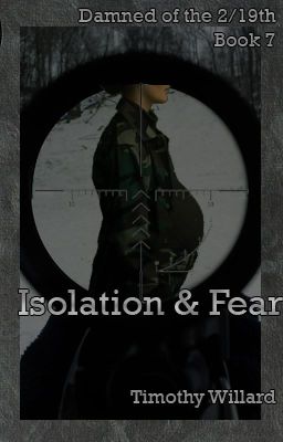 Isolation & Fear (Damned of the 2/19th Book Seven)