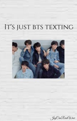 It's Just BTS Texting