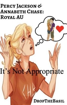 It's Not Appropriate || Percabeth || ✔️