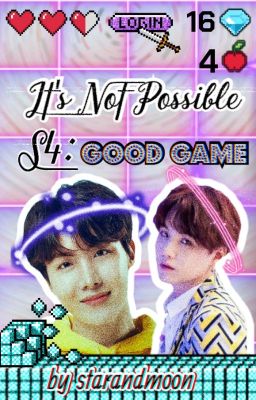 It's Not Possible S4: Good Game BTS Ver