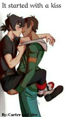 It started with a kiss ( klance fan fiction) 