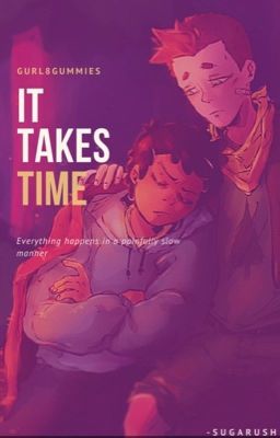 It Takes Time [Max x Sister Dadvid AU]