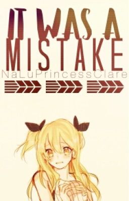 It was a Mistake (NaLu) ✓ *Editing