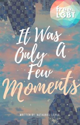 It Was Only A Few Moments | Short Story