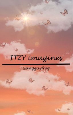 itzy imagines [COMPLETED]