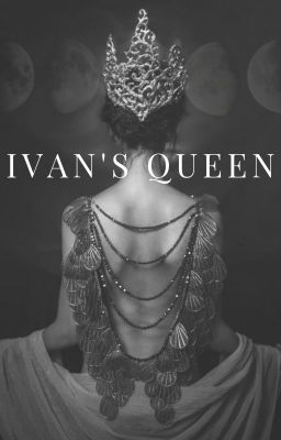 Ivan's Queen