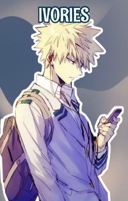 ivories ᝰ k.bakugo ✓ (poc reader)