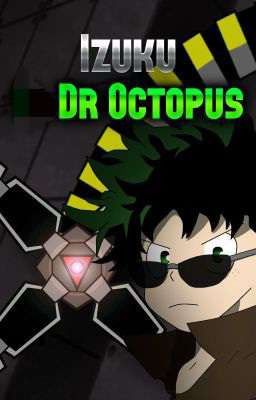 Izuku as Dr. Octopus