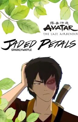 Jaded Petals ↛ Zuko x OC ✔️