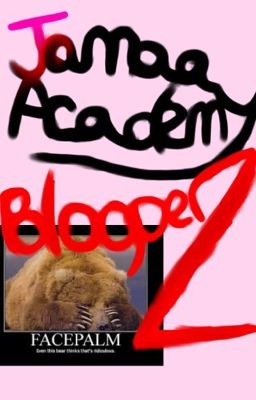 Jamaa academy Blooper Chapters