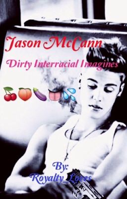 Jason McCann Dirty Interracial Imagines