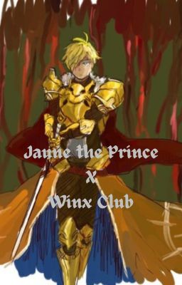 Jaune Arc the Prince X Winx Club (Rewrite)