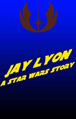 Jay Lyon: A Star Wars Story