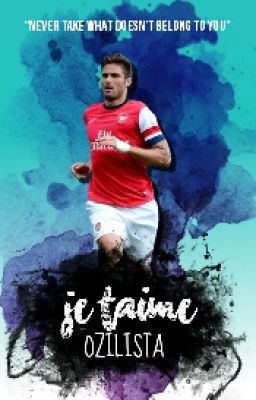 je t'aime || Olivier Giroud