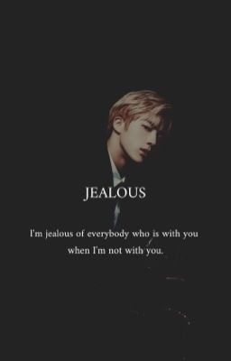 JEALOUS (JIN X READER)