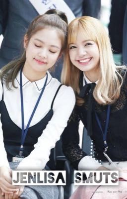 JenLisa: Smuts (18+)