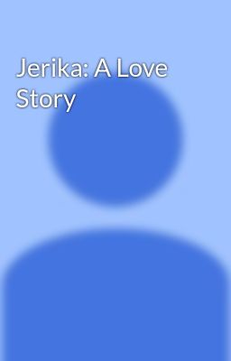 Jerika: A Love Story