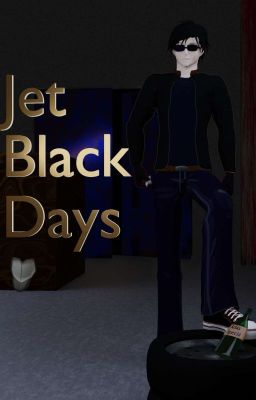 Jet Black Days