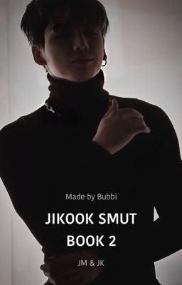 Read Stories Jikook Smut BOOK 2 - TeenFic.Net