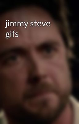 jimmy steve gifs