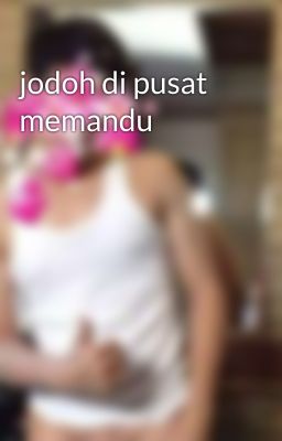 jodoh di pusat memandu