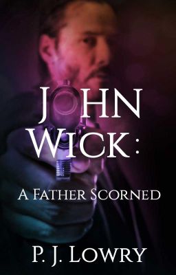 John Wick: A Father Scorned