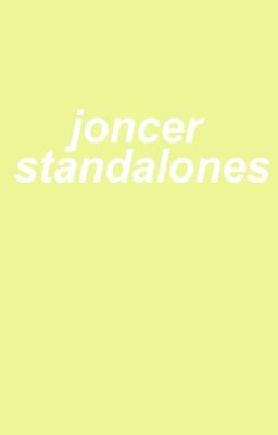 Joncer Standalones