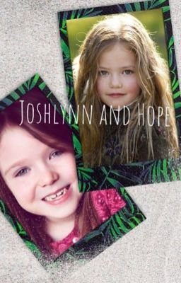 Joshlynn and Hope