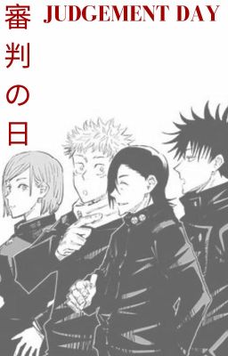 JUDGEMENT DAY  (JUJUTSU KAISEN)