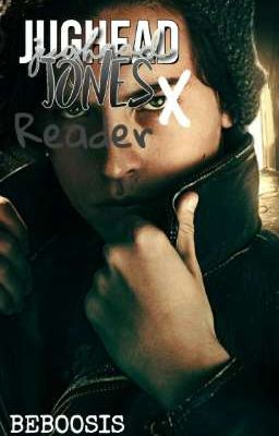 Jughead Jones x Reader