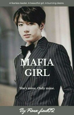 Jungkook ff { Mafia Girl } 