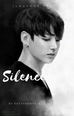 JUNGKOOK FF | Silence [Short] ✔️