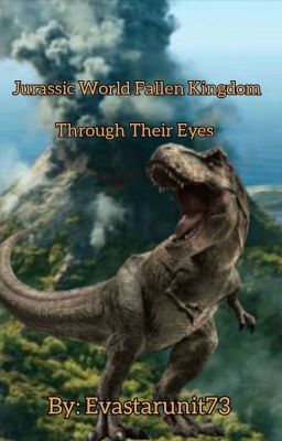 Jurassic World Fallen Kingdom: Through Their Eyes (Completed)