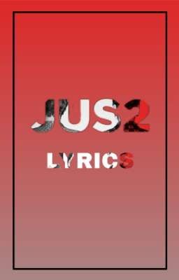 JUS2 Lyrics