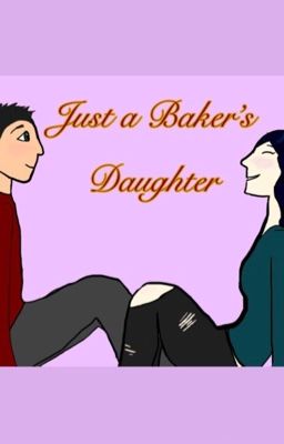 Read Stories Just A Baker's Daughter - A Daminette Story - TeenFic.Net