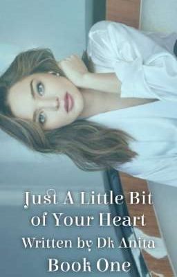 JUST A LITTLE BIT OF YOUR HEART | TO [1]